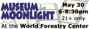 Museum By Moonlight @ World Forestry Center