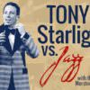 Win Tickets ($30): Tony Starlight vs. Jazz @ Jimmy Mak’s | w/ The Todd Marston Quintet, Dinner & Show Tony Starlight vs Jazz